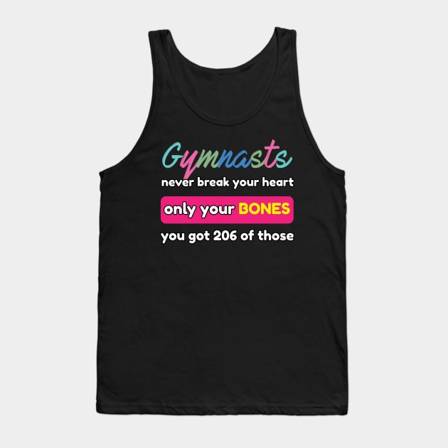 Gymnast never Break your Heart Gymnastics Sport Acrobatic Tank Top by Riffize